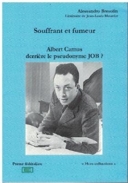 Souffrant et fumeur Albert Camus derrire le pseudonyme  JOB ? par Alessandro Bresolin