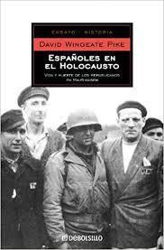 Spaniards in the Holocaust par David Wingeate Pike