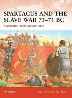 Spartacus and the Slave War 7371 BC : A gladiator rebels against Rome par Nic Fields