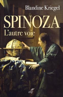 Spinoza : L'autre voie par Blandine Kriegel
