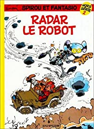 Spirou Hors-Srie, tome 2 : Radar le robot par Andr Franquin