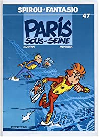 Spirou et Fantasio, tome 47 : Paris-sous-Seine par Jean-David Morvan