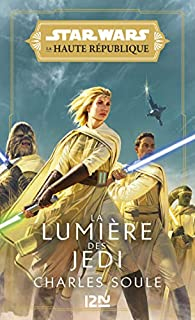 Star Wars - La Haute Rpublique : la lumire des Jedi par Charles Soule
