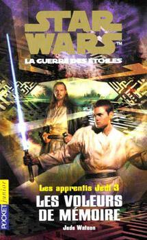 Star Wars - Les Apprentis Jedi, tome 3 : Les Voleurs de mmoire par Jude Watson