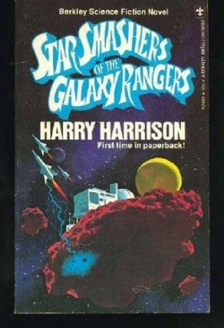 Star smashers of the galaxy rangers par Harry Harrison