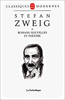 Stefan Zweig, tome 2 : Romans, nouvelles, thtre par Stefan Zweig