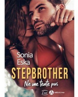 Stepbrother : Ne me tente pas par Sonia Eska