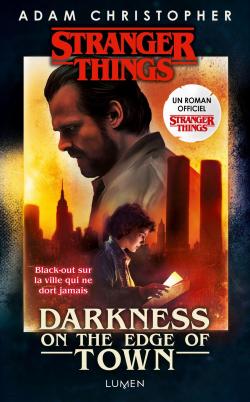 Stranger Things : Darkness on the Edge of Town par Adam Christopher