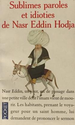 Sublimes paroles et idioties de Nasr Eddin Hodja par Nasr Eddin Hodja