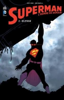 Superman - L'homme de demain ,Tome 1 : Ulysse par Geoff Johns