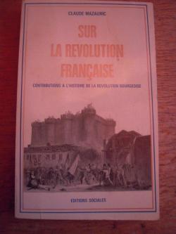Sur la rvolution franaise par Claude Mazauric