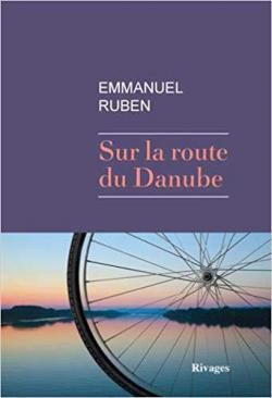 Sur la route du Danube par Emmanuel Ruben
