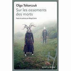 Sur les ossements des morts par Olga Tokarczuk