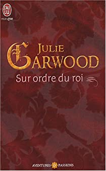 Sur ordre du roi par Julie Garwood