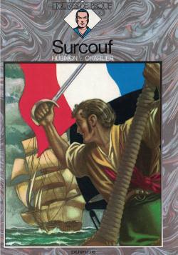 Biographie Surcouf - Intgrale : Surcouf par Victor Hubinon
