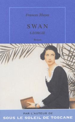 Swan : Georgie par Frances Mayes