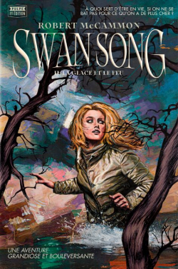 Swan Song, tome 2 : La glace et le feu par Robert R. McCammon