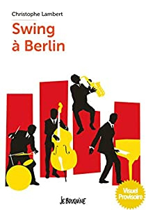Swing  Berlin par Christophe Lambert