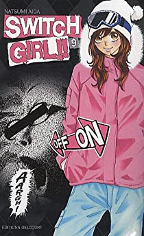 Switch Girl !!, tome 9  par Natsumi Aida