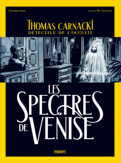 Thomas Carnacki, dtective de l'occulte, tome 1 : Les spectres de Venise par ric Corbeyran
