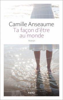 Ta faon d'tre au monde par Camille Anseaume