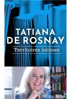 Territoires intimes par Tatiana de Rosnay
