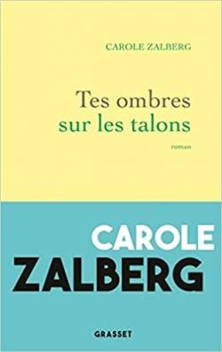 Tes ombres sur les talons par Carole Zalberg