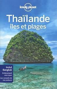 Thalande, les et plages - 2018 par Lonely Planet