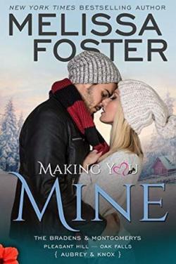 The Bradens & Montgomerys, tome 5 : Making You Mine par Melissa Foster