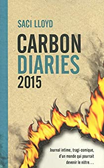 The Carbon Diaries, tome 1 : 2015 par Saci Lloyd