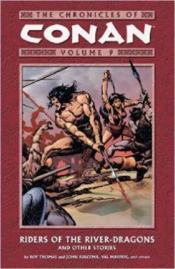 The Chronicles Of Conan Volume 9: Riders of the River-Dragons and other stories par Roy Thomas