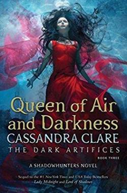 The Mortal Instruments - Renaissance, tome 3 : The Queen Of Air And Darkness par Cassandra Clare