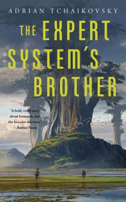 The Expert System's Brother par Adrian Tchaikovsky