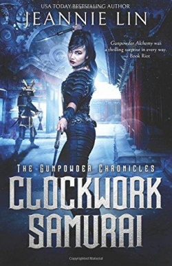 The Gunpowder Chronicles, tome 2 : Clockwork Samurai par Jeannie Lin