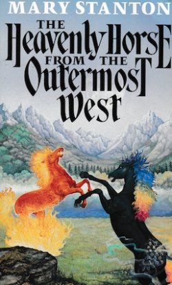 The Heavenly Horse from the Outermost West par Mary Stanton