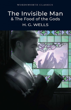 The Invisible Man & The Food of the Gods par H.G. Wells