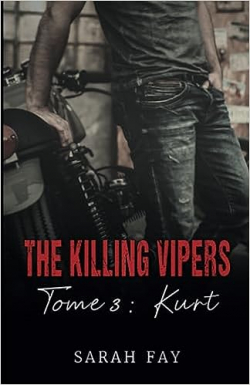 The Killing Vipers, tome 3 : Kurt par Sarah Fay