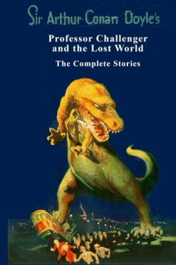 The Lost World & Other Stories (Professor Challenger 1-5)  par Sir Arthur Conan Doyle