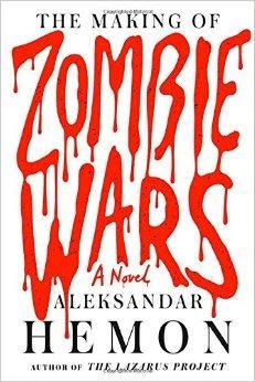The Making of Zombie Wars par Aleksandar Hemon