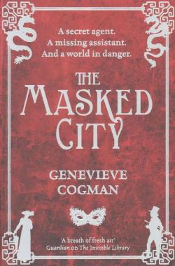 The Invisible Library, tome 2 : The Masked City par Genevieve Cogman