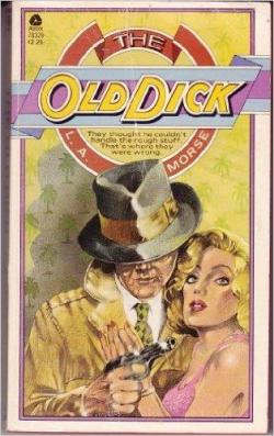 The Old Dick par Larry A. Morse