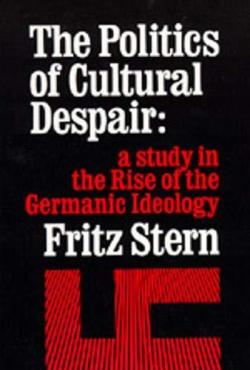 The Politics of Cultural Despair par Fritz Stern
