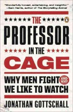 The Professor in the Cage par Jonathan Gottschall