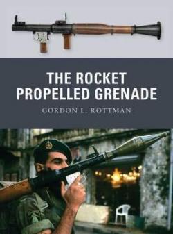 The Rocket Propelled Grenade par Gordon L. Rottman