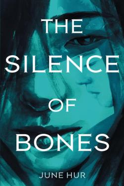 The Silence of Bones par June Hur
