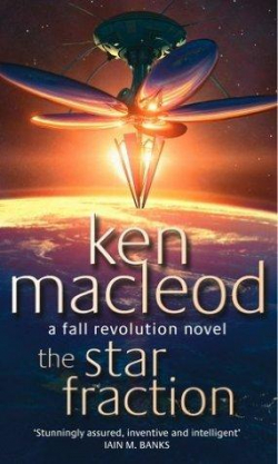 Fall Revolution, tome 1 : The Star Fraction par Ken MacLeod