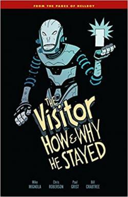 The Visitor : How and Why He Stayed par Mike Mignola