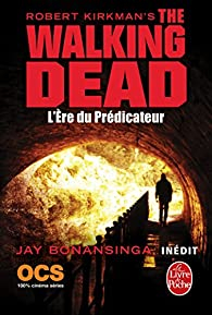 The Walking Dead, tome 5 : L're du Prdicateur (roman) par Robert Kirkman