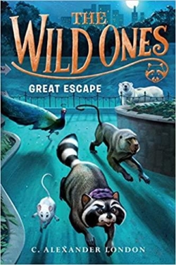 The Wild Ones: Great Escape par C. Alexander London