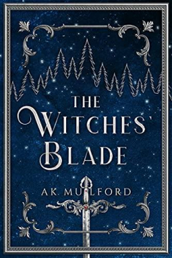 The Five Crowns, tome 2 : The Witches' Blade par A. K. Mulford